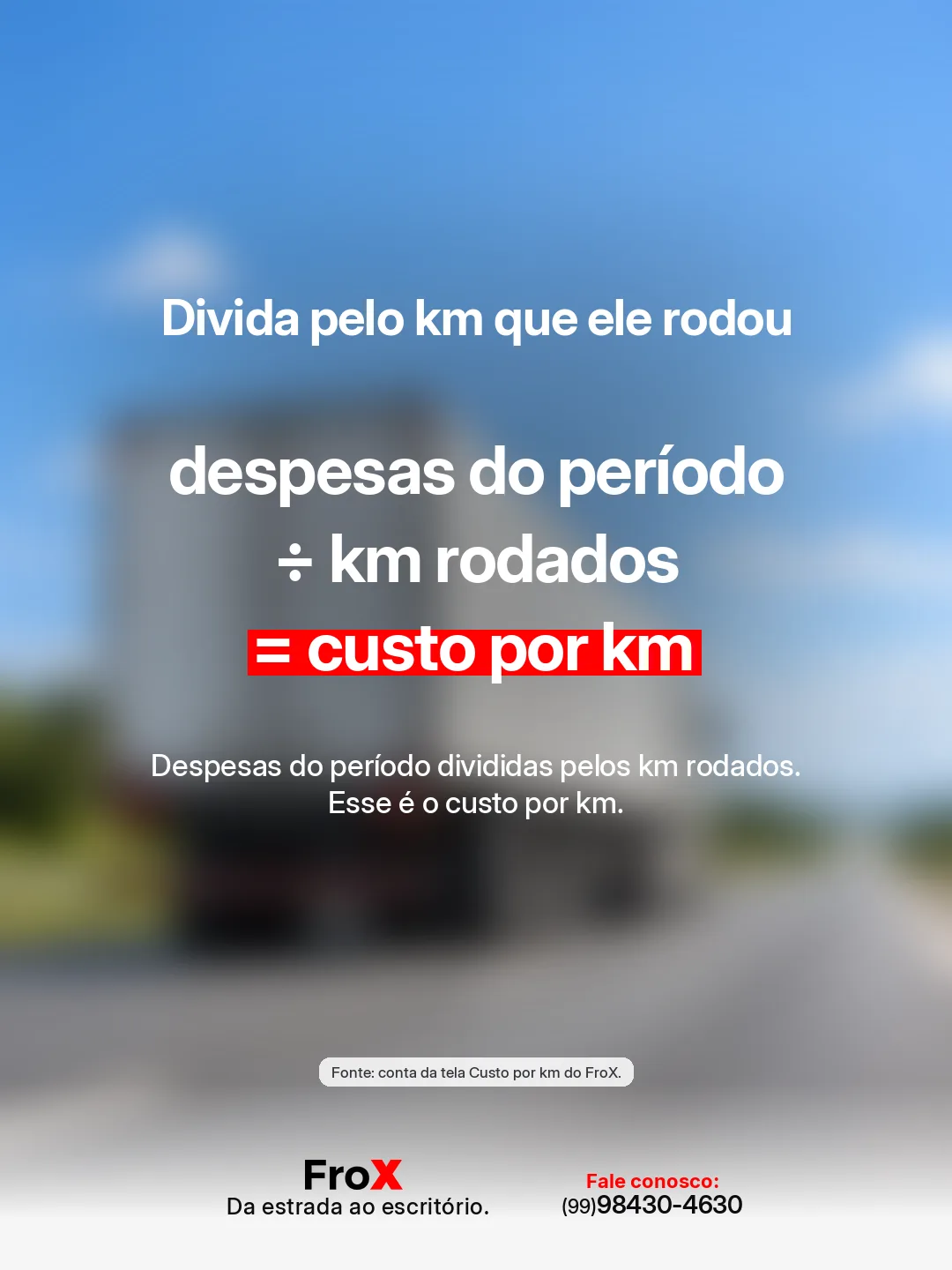 Arte do FroX com a conta despesas do período dividido por km rodados igual a custo por km