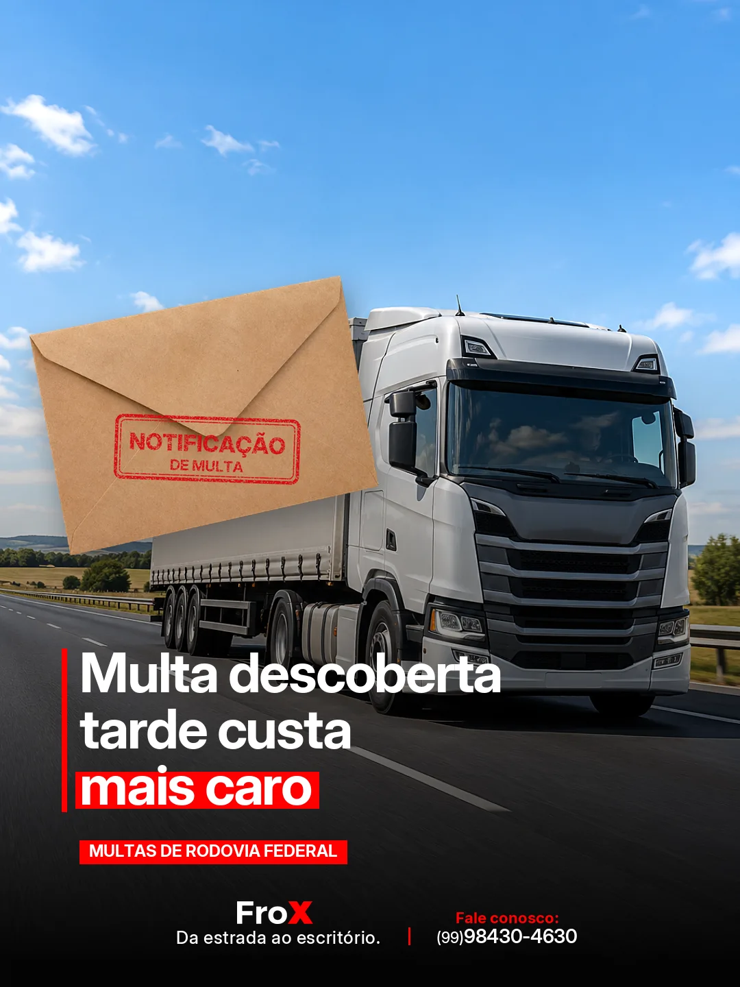 Arte do FroX: multa descoberta tarde custa mais caro, com envelope de notificação e caminhão na rodovia