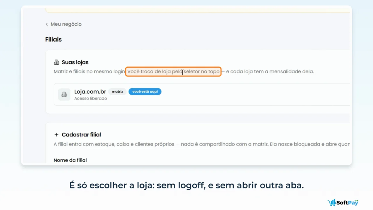 Tela de Filiais do SoftPay mostrando a matriz e a opção de trocar de loja pelo seletor do topo